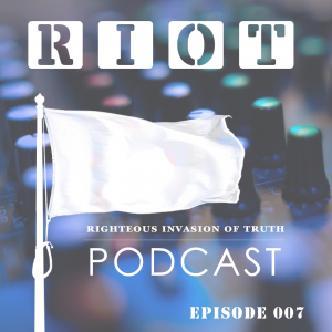 RIOT Podcast episode 7
